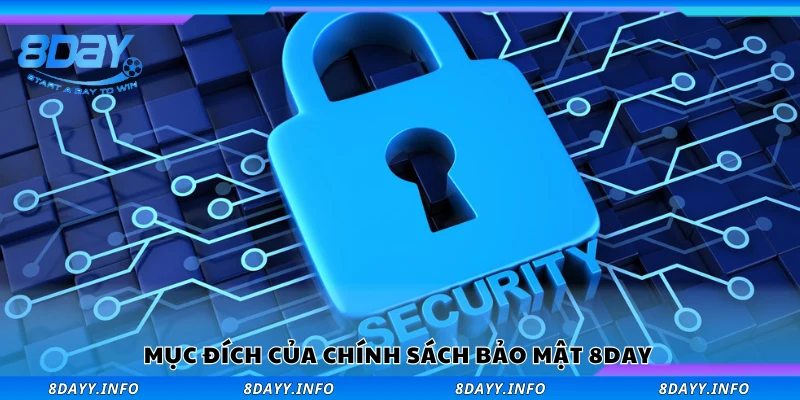 Mục đích của chính sách bảo mật 8Day