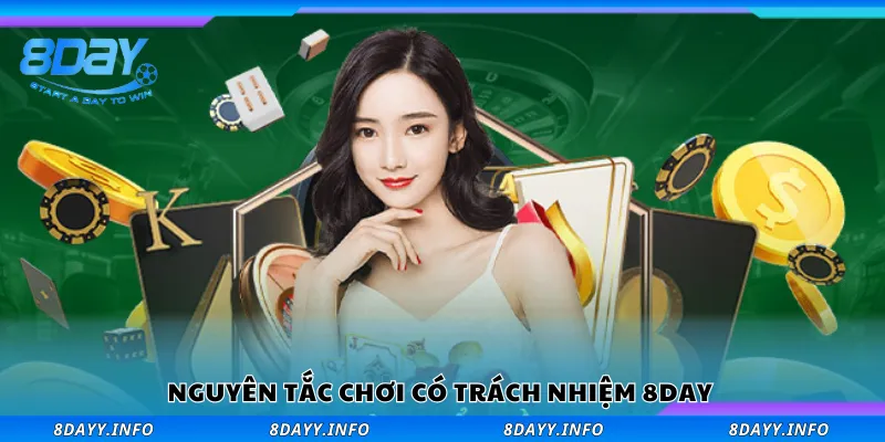 Nguyên tắc chơi có trách nhiệm 8Day