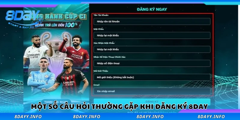 Các câu hỏi thường gặp khi đăng ký 8Day