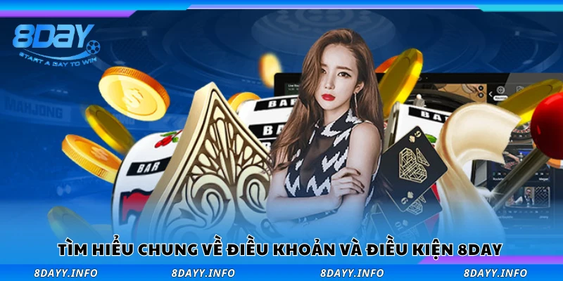 Tìm hiểu chung về điều khoản và điều kiện 8Day