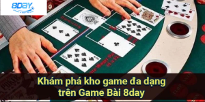 Game bài 8Day sân chơi cho tín đồ bài bạc trực tuyến