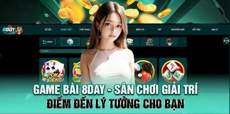 Trải nghiệm game bài đổi thưởng tuyệt vời 8Day