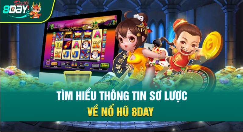 Nổ hũ 8day cơ hội trúng thưởng hấp dẫn