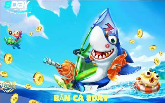 Bắn cá 8day chơi cá cược chuyên nghiệp